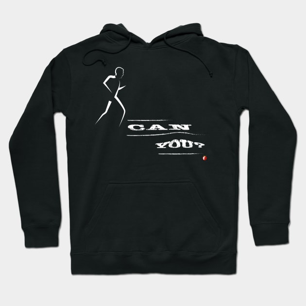 I can - you? Positive attitude - determination Hoodie by fraga-ro